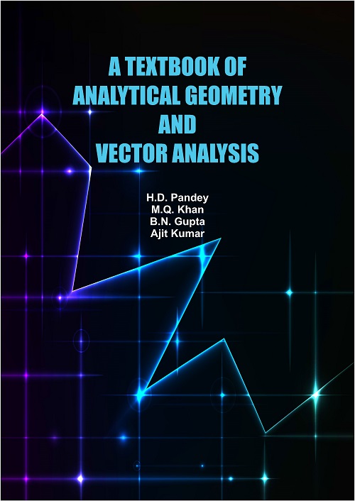 A Textbook of Analytical Geometry and Vector Analysis