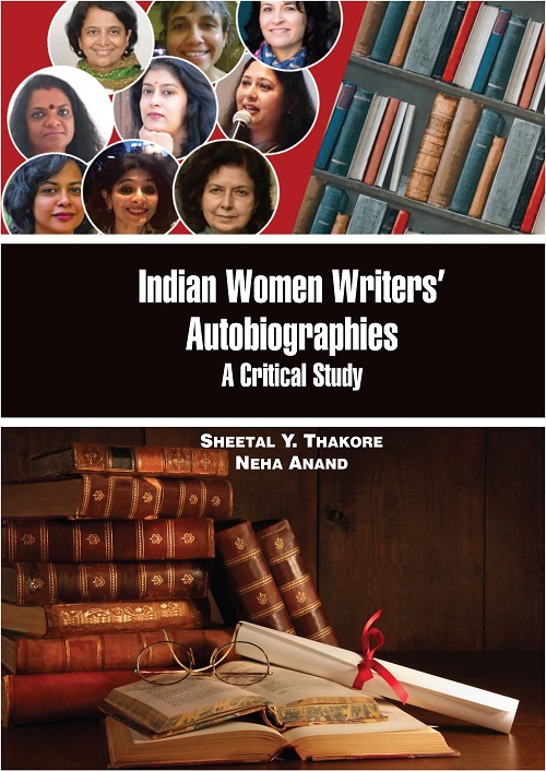 Indian Women Writers’ Autobiographies: A Critical Study
