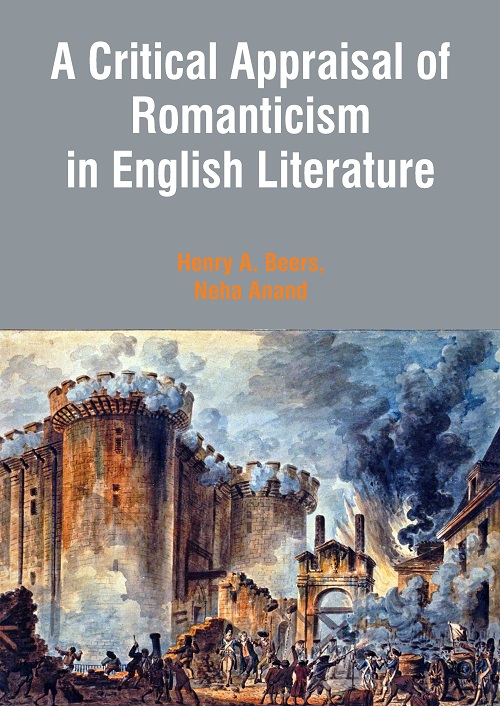 A Critical Appraisal of Romanticism in English Literature