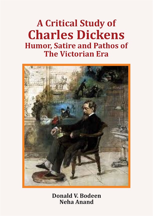 A Critical Study of Charles Dickens: Humor, Satire and Pathos of The Victorian Era