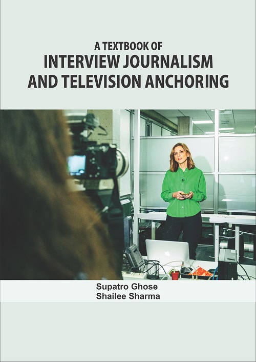 A Textbook of Interview Journalism and Television Anchoring