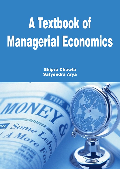 A Textbook of Managerial Economics