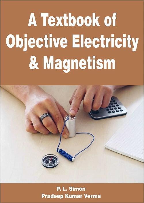 A Textbook of Objective Electricity & Magnetism