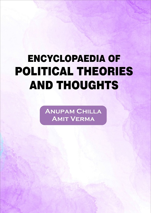 Encyclopaedia of Political Theories & Thoughts