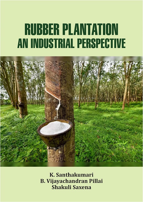 Rubber Plantation: An Industrial Perspective