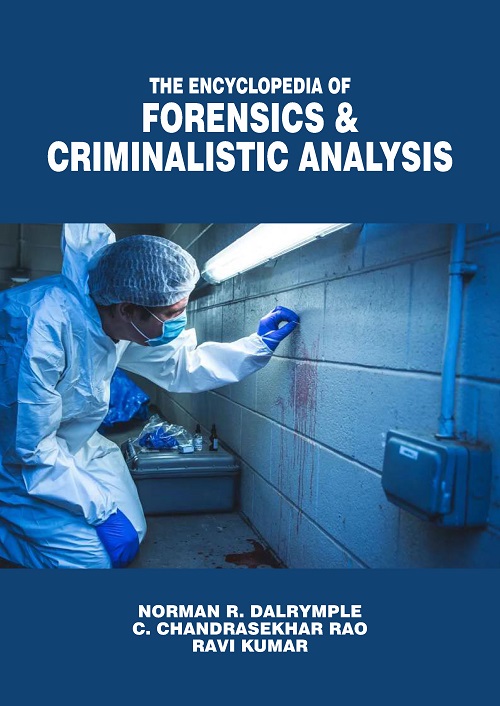 The Encyclopedia of Forensics & Criminalistic Analysis